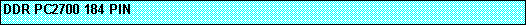 Text Box: DDR PC2700 184 PIN